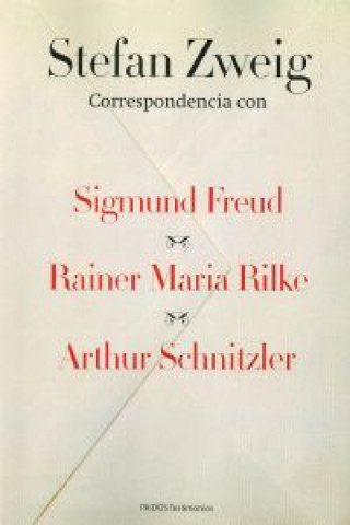 Kniha Correspondencia con Sigmund Freud, Rainer Maria Rilke y Arthur Schnitzler Stefan Zweig