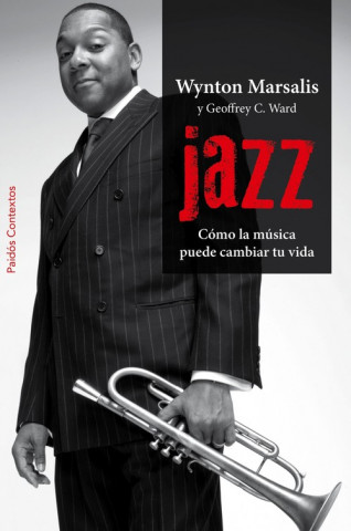 Kniha Jazz : cómo la música puede cambiar tu vida Wynton Marsalis