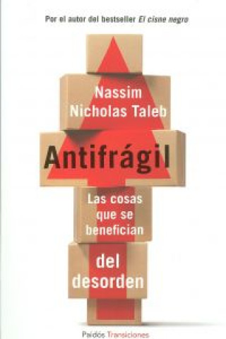 Libro Antifrágil : las cosas que se benefician del desorden Nassim Nicholas Taleb