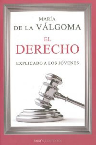 Kniha El derecho explicado a los jóvenes MARIA DE LA VALGOMA