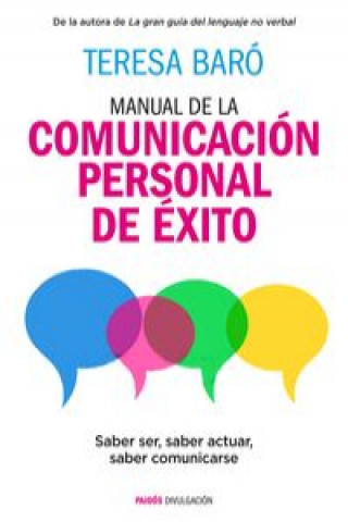 Kniha Manual de la comunicación personal de éxito: saber ser, saber actuar, saber comunicarse TERESA BARO CATAFAU