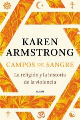 Kniha Campos de sangre: la religión y la historia de la violencia KAREN ARMSTRONG
