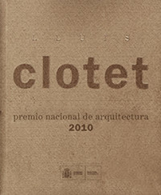 Kniha Lluís Clotet. Premio Nacional de Arquitectura 2010 