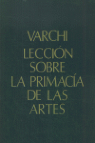 Книга Lección sobre la primacía de las artes Benedetto Varchi