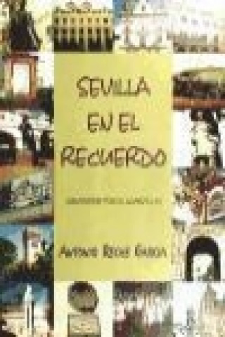Carte Sevilla en el recuerdo : senderos por el "quartel" A Antonio Reche García