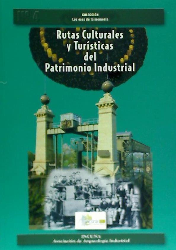 Kniha Rutas culturales y turísticas del patrimonio industrial Miguel Ángel Álvarez Areces