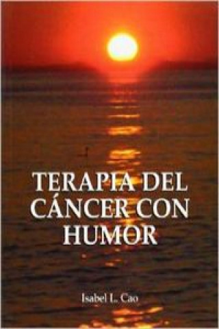 Книга Terapia del cáncer con humor Isabel López Cao