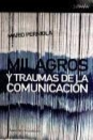 Könyv MILAGROS Y TRAUMAS DE COMUNICACION 