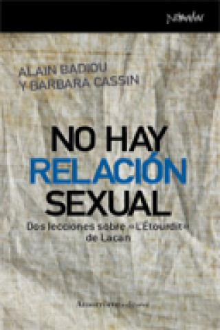 Book No hay relación sexual : dos lecciones sobre "L'Étourdit" de Lacan Alain Badiou