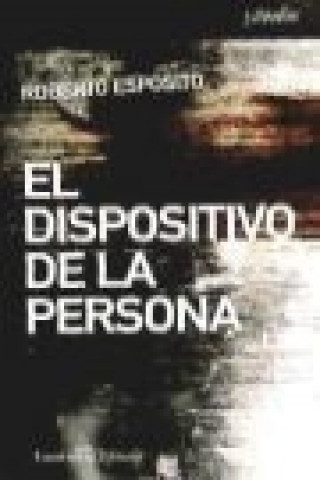 Knjiga El dispositivo de la persona Roberto Esposito