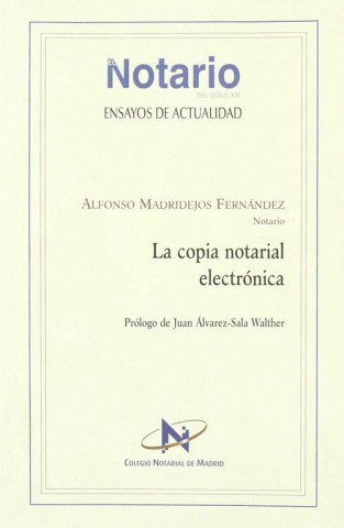 Książka La copia notarial electrónica Alfonso Madridejos Fernández