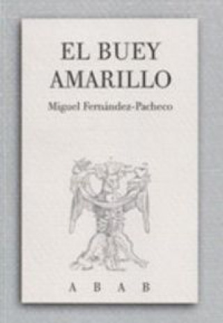 Boek El buey amarillo Miguel Fernández-Pacheco