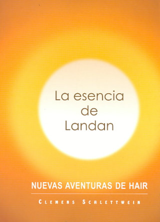 Kniha La esencia de Landan : nuevas aventuras de Hair Clemens Schlettwein