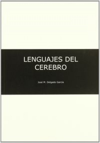 Book Los lenguajes del cerebro José María Delgado García