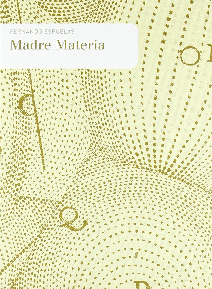 Kniha Madre materia Fernando Espuelas Cid