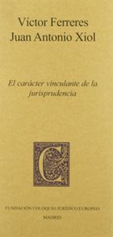 Livre Carácter vinculante de la jurisprudencia Víctor Ferreres Comella