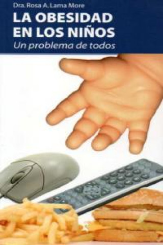 Knjiga La obesidad infantil : un problema de todos LAMA MORE