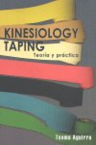 Könyv Kinesiology taping : teoría y práctica 