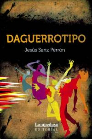Könyv Daguerrotipo Jesús Sanz Perrón