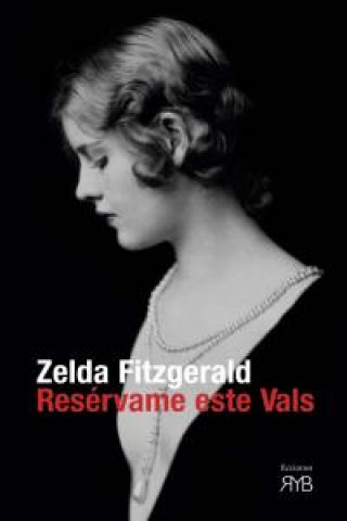 Kniha Resérvame el vals Zelda Fitzgerald