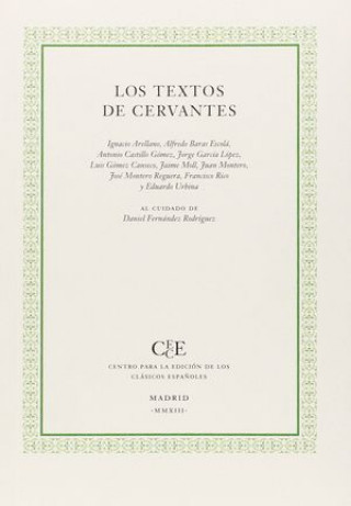 Könyv Los textos de Cervantes Ignacio Arellano Ayuso