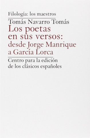 Book Los poetas en sus versos : desde Jorge Manrique a García Lorca Tomás Navarro Tomás