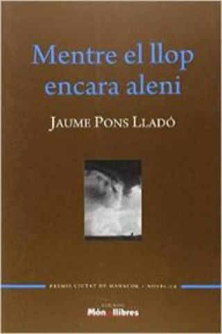 Buch Mentre el llop encara aleni 