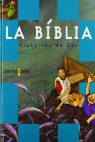 Carte BIBLIA, LA. HISTORIES DE DEU 