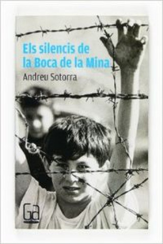 Livre Els Silencis de la Boca de la Mina ANDREU SOTORRA