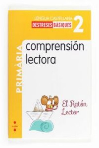 Kniha Comprensión lectora: El ratón Lector, Lengua castellana, 2 Educación Primaria María Rosario González Parra