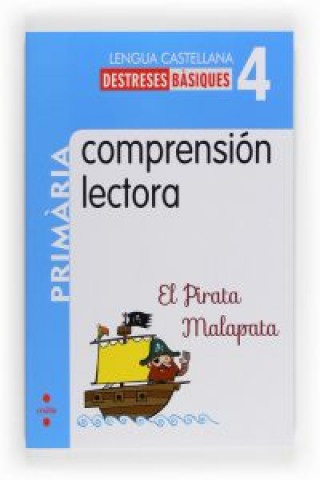 Książka Comprensión lectora: El Pirata Malapata, Lengua castellana, 4 Educación Primaria María Rosario González Parra