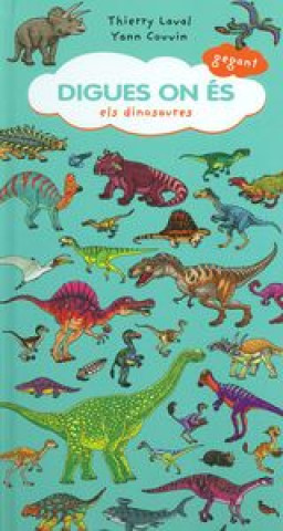 Carte Digues on és gegant: Dinosaures Yann Couvin