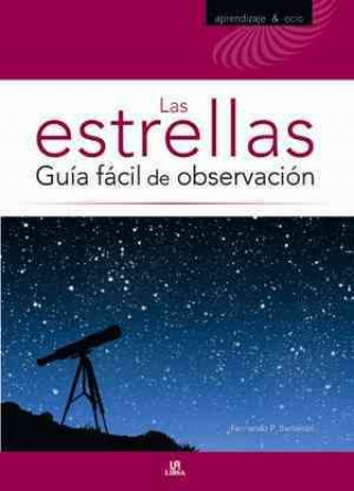 Könyv Las estrellas : guía fácil de observación Lucrecia Pérsico Lamas