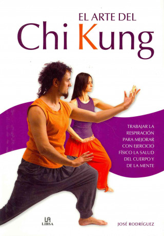 Knjiga El arte del Chu Kung JOSE RODRIGUEZ