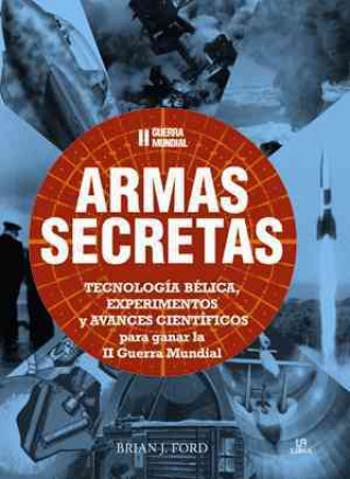 Книга II Guerra Mundial : armas secretas Brian J. Ford