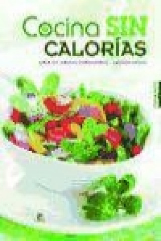 Kniha Cocina sin calorías : dieta 5-2, ayuno intermitente : método Detox Carla Nieto Martínez