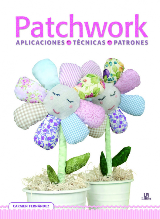 Kniha Patchwork. Aplicaciones, técnicas y patrones 