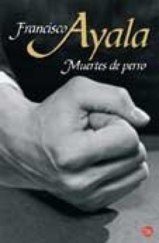Boek Muertes de perro Francisco Ayala