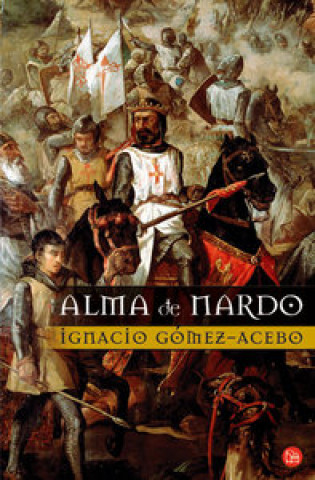 Könyv Alma de nardo Ignacio Gómez-Acebo y Duque de Estrada