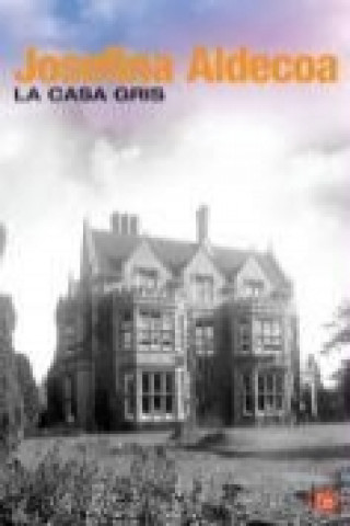 Kniha La casa gris Josefina Aldecoa