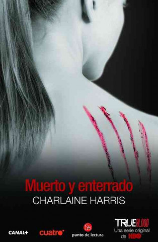Könyv Muerto y Enterrado = Dead and Gone Charlaine Harris