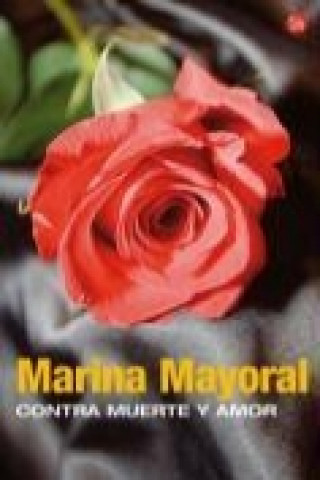 Könyv Contra muerte y amor Marina Mayoral