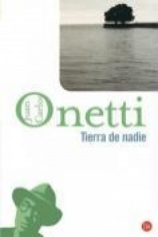 Книга Tierra de nadie Juan Carlos Onetti