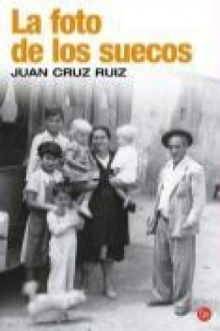 Könyv La foto de los suecos Juan Cruz Ruiz