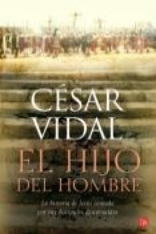 Kniha El hijo del hombre César Vidal