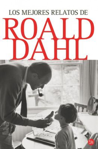 Kniha Los Mejores Relatos de Roald Dahl = The Best Stories of Roald Dahl Roal Dahl