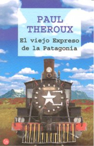 Kniha El viejo expreso de la Patagonia Paul Theroux