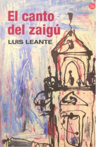 Kniha El canto del zaigú Luis Leante