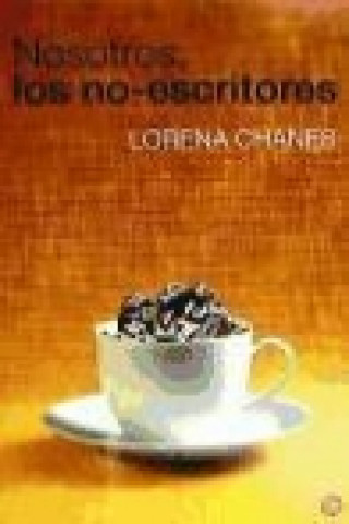 Książka Nosotros los no-escritores Lorena Chanes