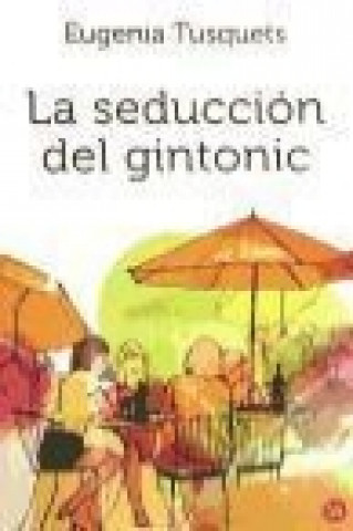 Kniha La seducción del gintonic (bolsilllo) 